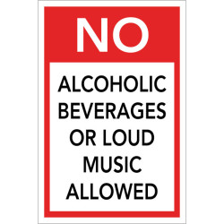 No Alchohol or Loud Music Sign