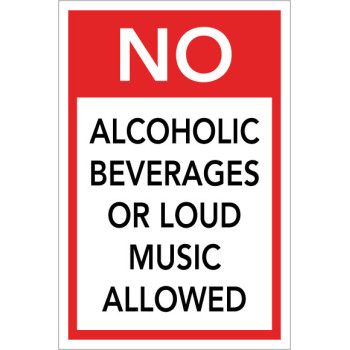 No Alchohol or Loud Music Sign No Alchohol or Loud Music Sign